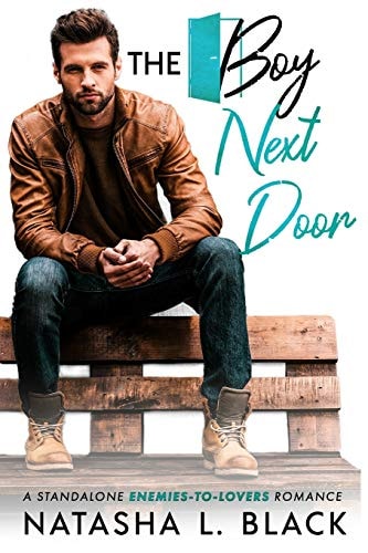 The Boy Next Door A Standalone Enemies-to-Lovers Romance