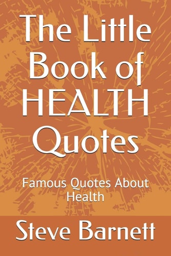 The Little Book of HEALTH Quotes Famous Quotes About Health