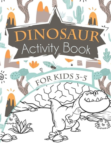 Dinosaur Activity Book for Kids 3-5 Letter & Number Tracing, Dot to Dot, Coloring Dinosaurs & Maze Solving Workbook for Preschoolers