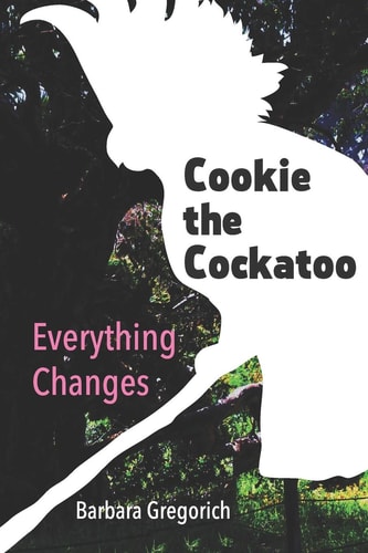 Cookie the Cockatoo Everything Changes