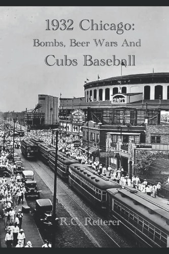 1932 Chicago Bombs, Beer Wars and Cubs Baseball
