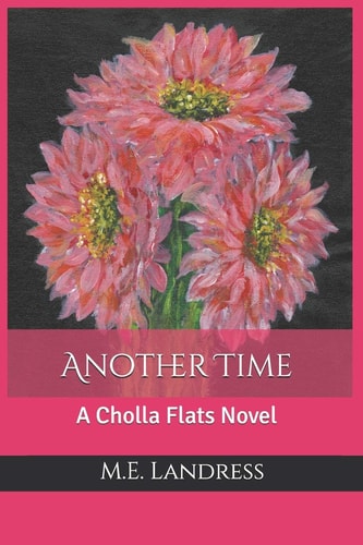 Another Time A Cholla Flats Novel