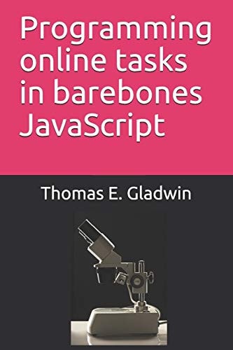 Programming Online Tasks in Barebones JavaScript