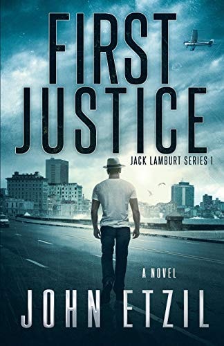 First Justice Vigilante Justice Thriller Series 1 with Jack Lamburt