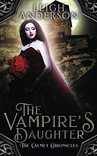 The Vampire's Daughter A Gothic Vampire Romance