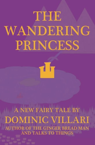 The Wandering Princess - A New Fairy Tale