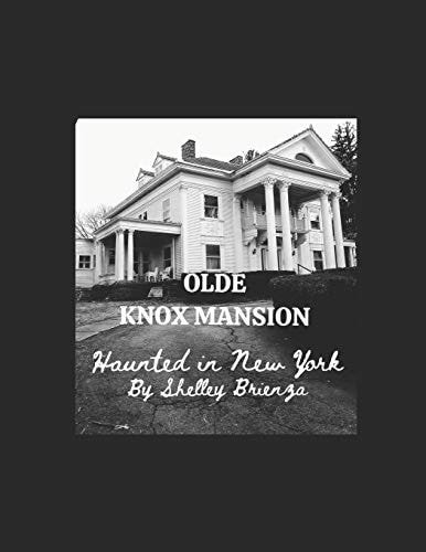 Olde Knox Mansion, Haunted in New York