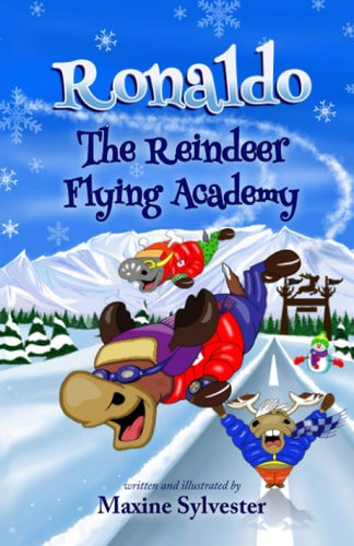 Ronaldo The Reindeer Flying Academy: An Illustrated Early Readers Chapter Book for Kids 7-9