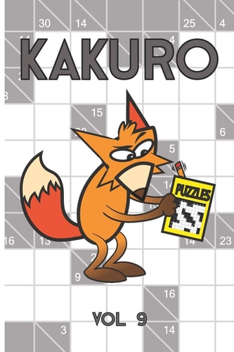 Kakuro Puzzles Vol 9 With Solution, 2 Puzzles Per Page, Cross Sums 10x10
