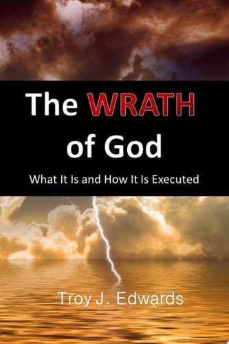 The Wrath of God What it is and How it is Executed