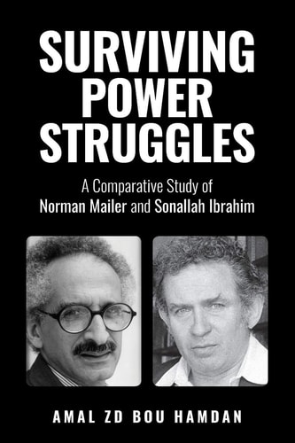 Surviving Power Struggles A Comparative Study of Norman Mailer and Sonallah Ibrahim
