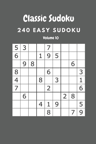Classic Sudoku 240 Easy Sudoku Volume 10