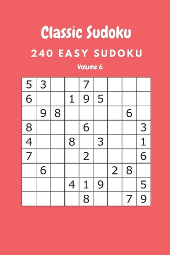 Classic Sudoku 240 Easy Sudoku Volume 6