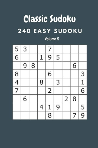 Classic Sudoku 240 Easy Sudoku Volume 5