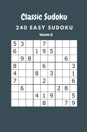 Classic Sudoku 240 Easy Sudoku Volume 8