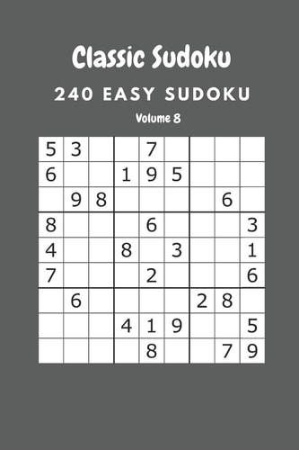 Classic Sudoku 240 Easy Sudoku Volume 8