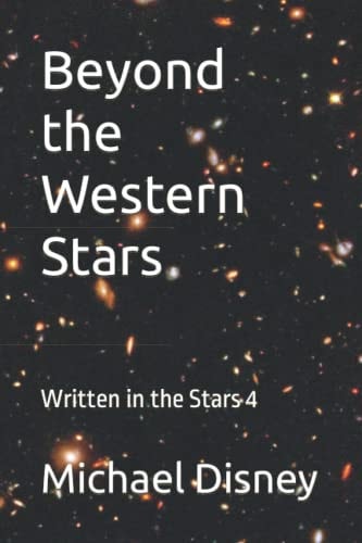 Beyond the Western Stars Written in the Stars 4
