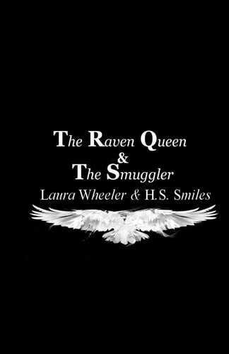 The Raven Queen and The Smuggler