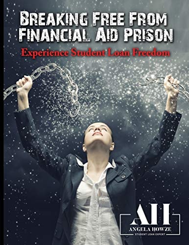 Breaking Free From Financial Aid Prison Experience Student Loan Freedom