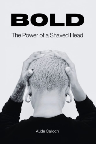 Bold The Power of a Shaved Head