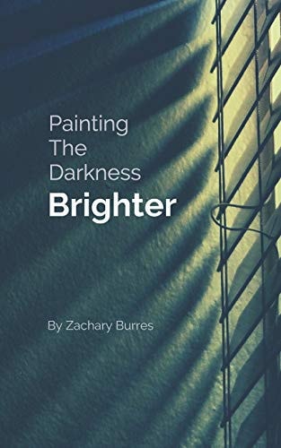 Painting The Darkness Brighter