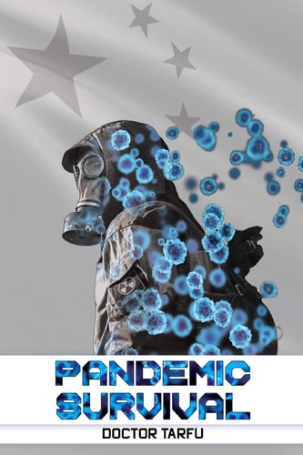 Pandemic Survival Your Survival Guide to Modern Pandemics and Quarantines.