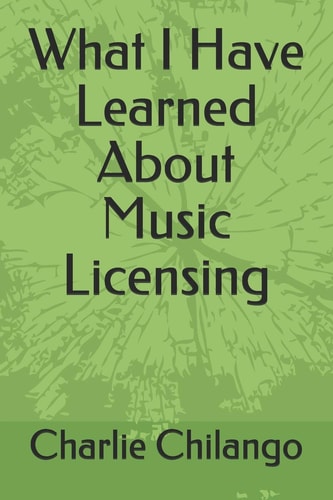 What I Have Learned About Music Licensing
