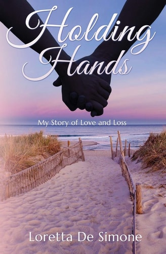Holding Hands My Story of Love and Loss