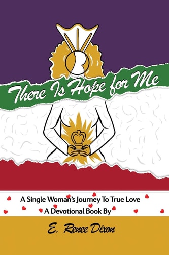 There is Hope for Me A Single Woman's Journey to True Love