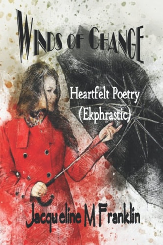 Winds of Change Heartfelt (Ekphrastic) Poetry