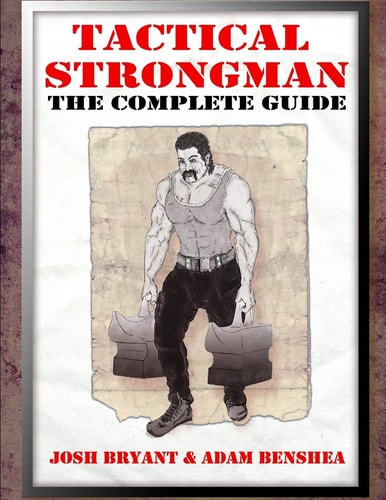 Tactical Strongman The Complete Guide