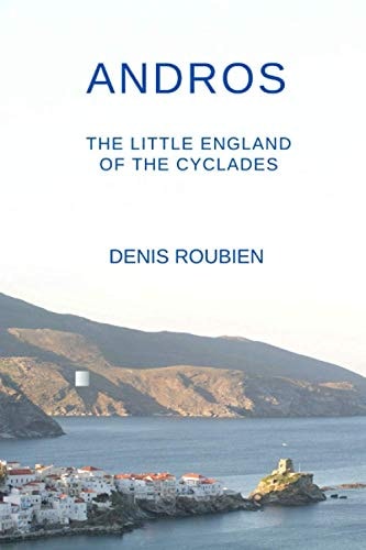 Andros. The Little England of the Cyclades