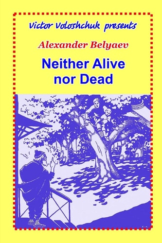 Neither Alive Nor Dead
