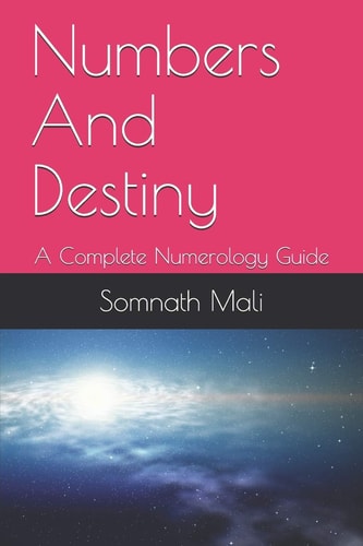 Numbers And Destiny A Complete Numerology Guide