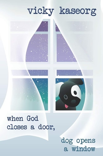 When God Closes a Door... Dog Opens a Window