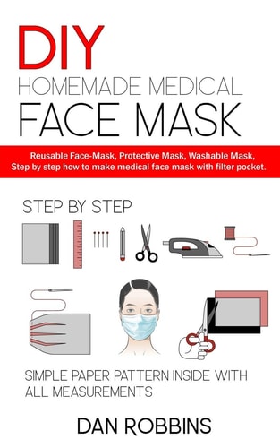 Diy Homemade Medical Face Mask Reusable Face-Mask,Protective Mask, Washable Mask,Step by Step How to Make Medical Face Mask with Filter Pocket