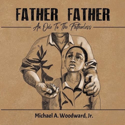 Father Father An Ode To The Fatherless