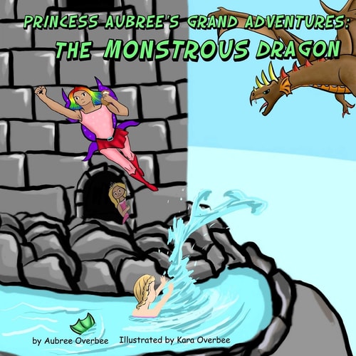 Princess Aubree's Grand Adventures The Monstrous Dragon