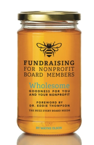 Fundraising for Nonprofit Board Members Wholesome Goodness for You and Your Nonprofit