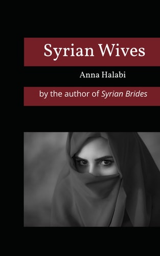 Syrian Wives By the Author of Syrian Brides