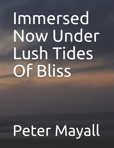 Immersed Now Under Lush Tides Of Bliss