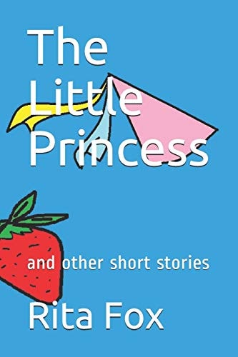 The Little Princess And Other Short Stories