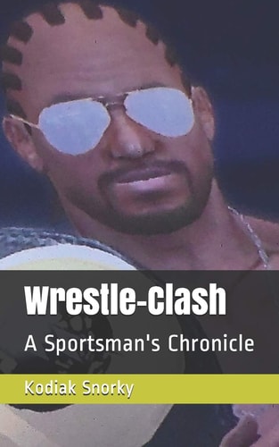 Wrestle-Clash A Sportsman's Chronicle