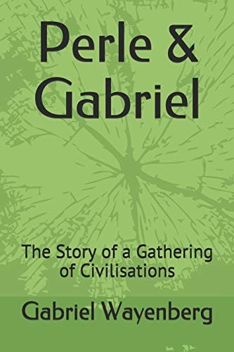 Perle & Gabriel The Story of a Gathering of Civilisations