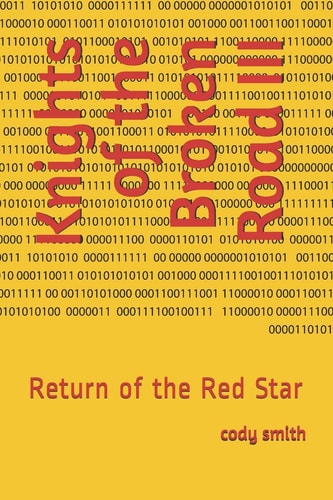 Knights of the Broken Road III Return of the Red Star
