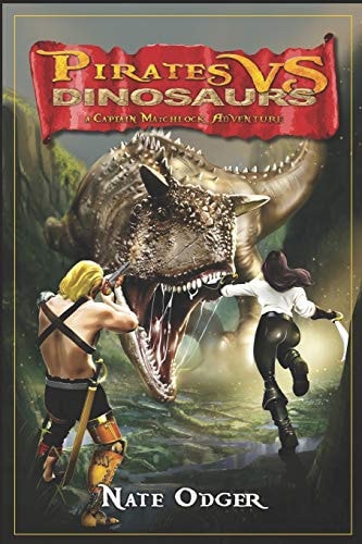 Pirates Vs. Dinosaurs A Captain Matchlock Adventure