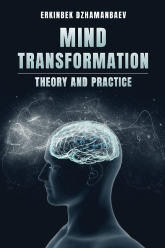 Mind Transformation Theory and Practice