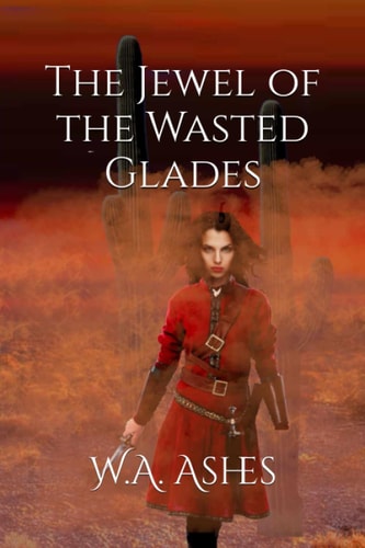 The Jewel of the Wasted Glades A Tale from Morzania