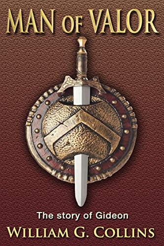 Man of Valor The Story of Gideon