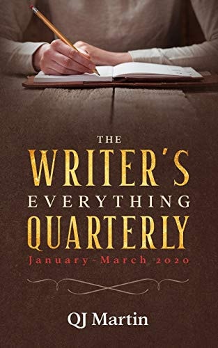 The Writer's Everything Quarterly Essays on Writing from January-March 2020